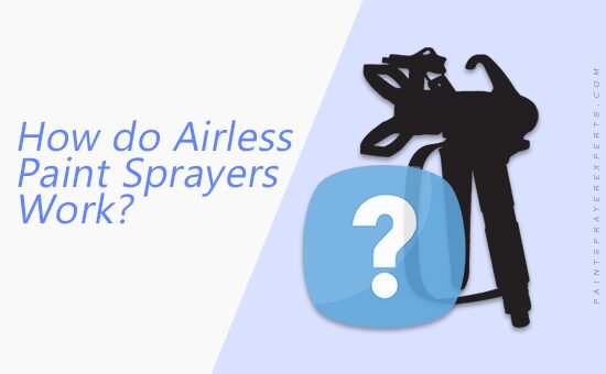 How Do Airless Paint Sprayers Work